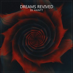 Di Hantt - Dreams Revived (Original Mix)