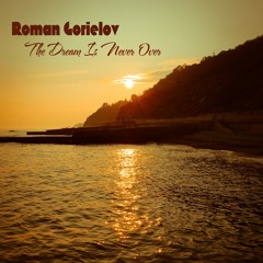 The Dream Is Never Over