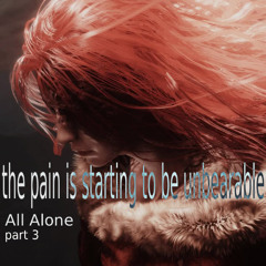 (All Alone part 3) mix x It's Snowing Like It's The End Of The World