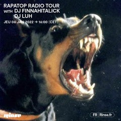 Rapatop Radio Tour avec DJ Finnahitalick & DJ Luh - 06 Janvier 2022