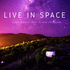 Chris Wörds Feat. Flavia Ancalipe - Live In Space (Extended Mix)