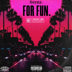 For Fun. [prod. Vaysen]