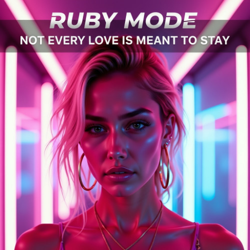 Not Every Love Is Meant to Stay (Extended Vocal House Mix) – Ruby Mode