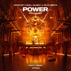POWER Ft. K-WOOZY (DXRTY REMIX)
