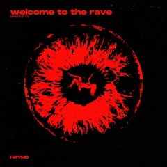 Welcome To The Rave (Episode 1)