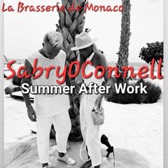 LA BRASSERIE DE MONACO SUMMER AFTERWORK  BY SABRYOCONNELL REC - 2022 - 07 - 07