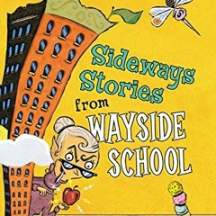 READ KINDLE 🖋️ Sideways Stories from Wayside School by  Louis Sachar &  Julie Brinck