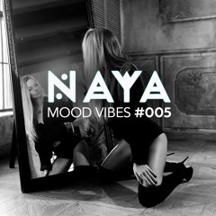 NAYA - Mood Vibes #5