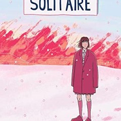View [KINDLE PDF EBOOK EPUB] Solitaire by  Alice Oseman 📒