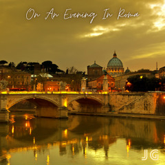 On an Evening in Roma (So’tter Celo De Roma)