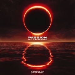 Passion (feat. Kat Whitlock)