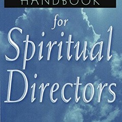 [Read] [EBOOK EPUB KINDLE PDF] Handbook for Spiritual Directors by  Julie M. Douglas