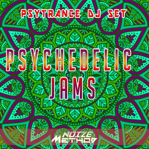 Psychedelic Jams - DJ Set - Noize Method