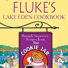 [✔PDF✔ (⚡READ⚡) ONLINE] Joanne Fluke's Lake Eden Cookbook (Deckle edge) (A Hanna