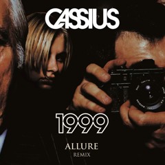 Cassius - 1999 (Allure Remix)