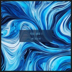You And I (Original Mix)