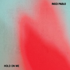 Hold on Me