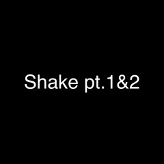 shake pt.1&2 sped up&reverb