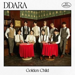 Golden Child(골든차일드)- DDARA