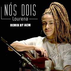 Lourena - Nós Dois [Remix By DJ Fábio ACM]
