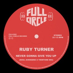 Ruby Turner - Never Gonna Give You Up (Soul Avengerz x Trimtone Mix)