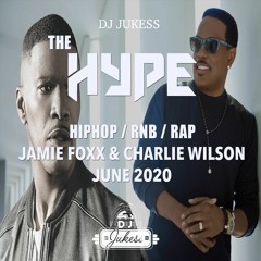 #TheHypeJune - Jamie Foxx vs Charlie Wilson Mix - @DJ_Jukess