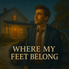 Where My Feet Belong