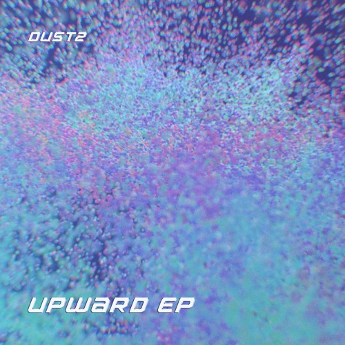 dust2 - Upward EP [SW05] (preview)