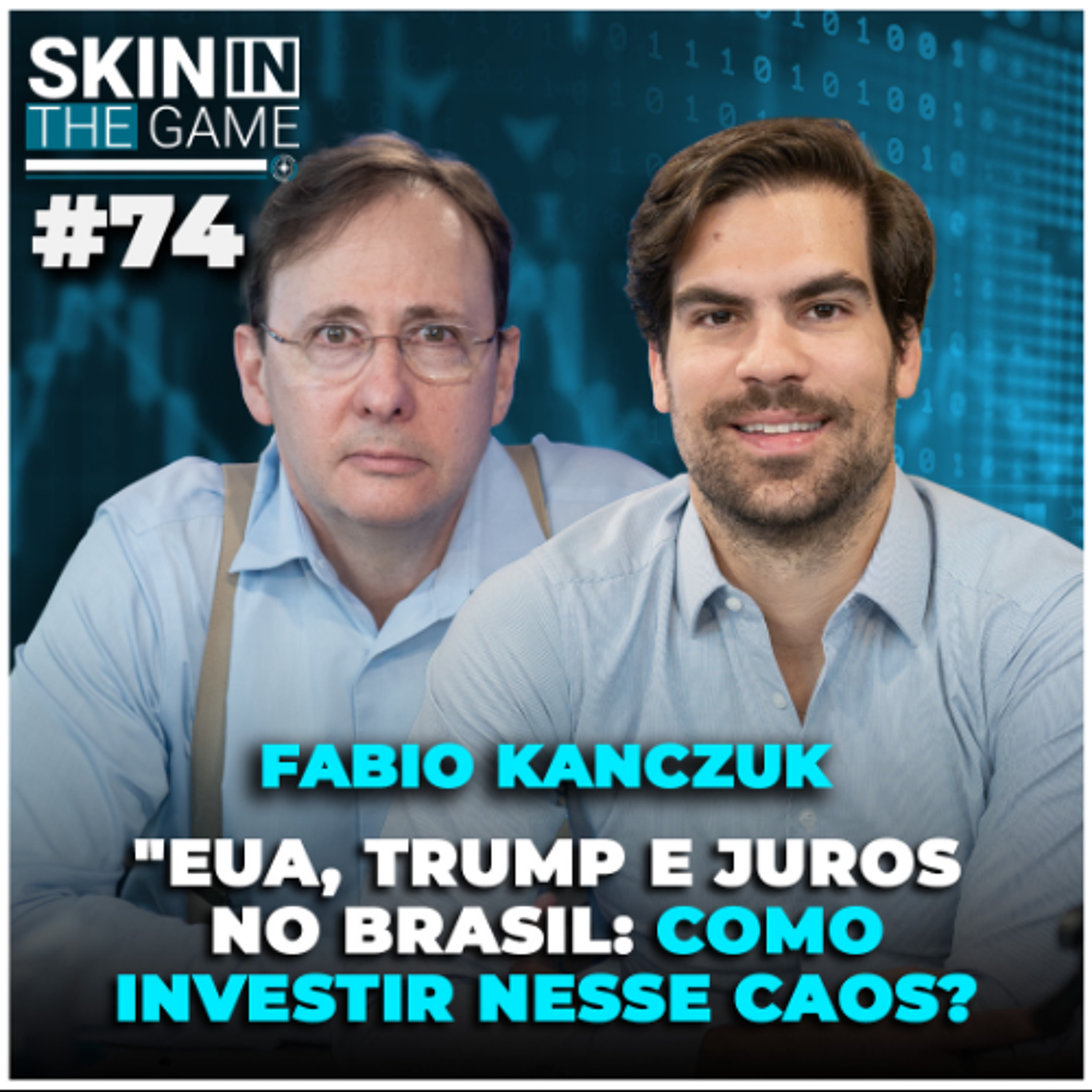 Trump, Tarifas e SELIC a 15%: Como investir nesse CAOS | Skin in the Game #74 Fabio Kanczuk