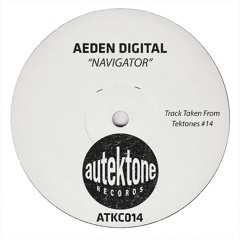 Aeden Digital "Navigator" (Original Mix)(Preview)(Taken from Tektones #14)(Out Now)