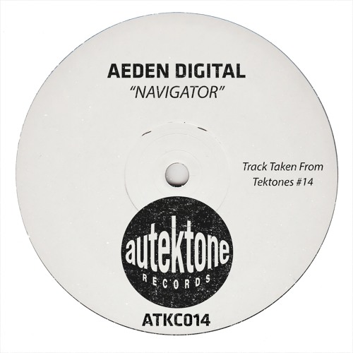 Aeden Digital "Navigator" (Original Mix)(Preview)(Taken from Tektones #14)(Out Now)