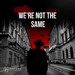 We're Not The Same