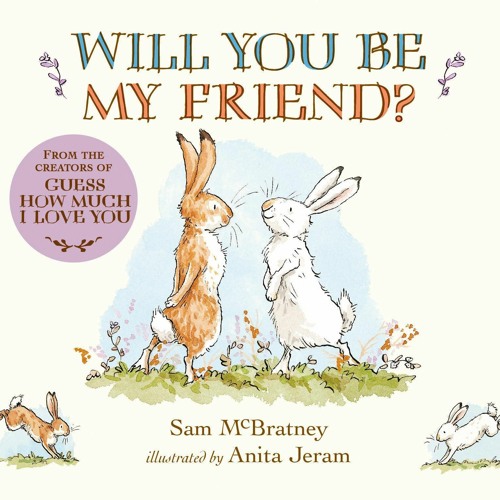 ⚡ PDF ⚡ Will You Be My Friend? (Guess How Much I Love You) kindle