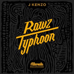 ALTR001 - J:Kenzo - Rawz / Typhoon