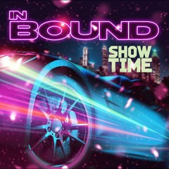 SHOWTIME X IN BOUND (PROD BY SPEZE)