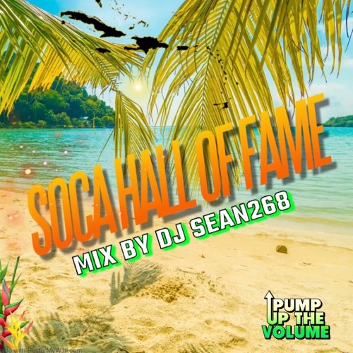 SOCA HALL OF FAME 2023 MIXED BY DJ SEAN268