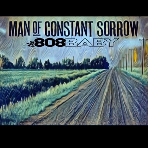 Man of Constant Sorrow