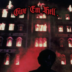 Give 'Em Hell. [DEMO]