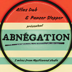Abnégation ft. Atlas Dub