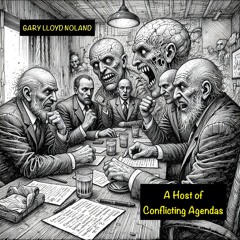 A HOST OF CONFLICTING AGENDAS