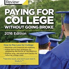 [ACCESS] [PDF EBOOK EPUB KINDLE] Paying for College Without Going Broke, 2016 Edition (College Admis
