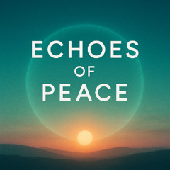 Echoes of Peace