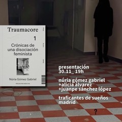 Presentación del libro Traumacore. Crónicas de una disociación feminista