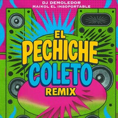 El Pechiche Coleto Remix ( Champeta Africana)