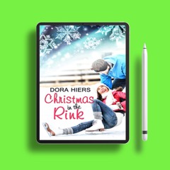 Christmas in the Rink by Dora Hiers. No Fee [PDF]