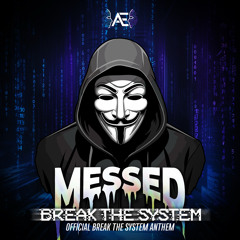 Messed - Break The System (Official Anonymous Anthem 2025) (Radio Edit)