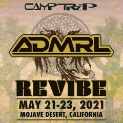 ADMRL @ CAMP TRiP: ReVibe // 5.22.21