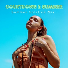 Countdown 2 Summer - Final Summer Solstice Mix