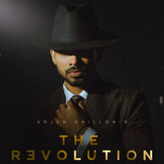 The Revolution (EP) Arjan Dhillon | Ballin | Gears | Kde Kde | Narazgi | Petrol | Scheme