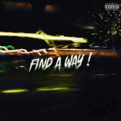 FIND A WAY!!